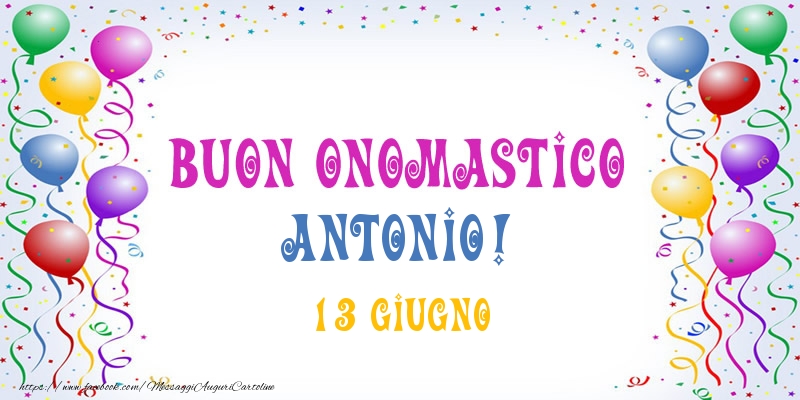  Cartoline di onomastico - Buon onomastico Antonio! 13 Giugno