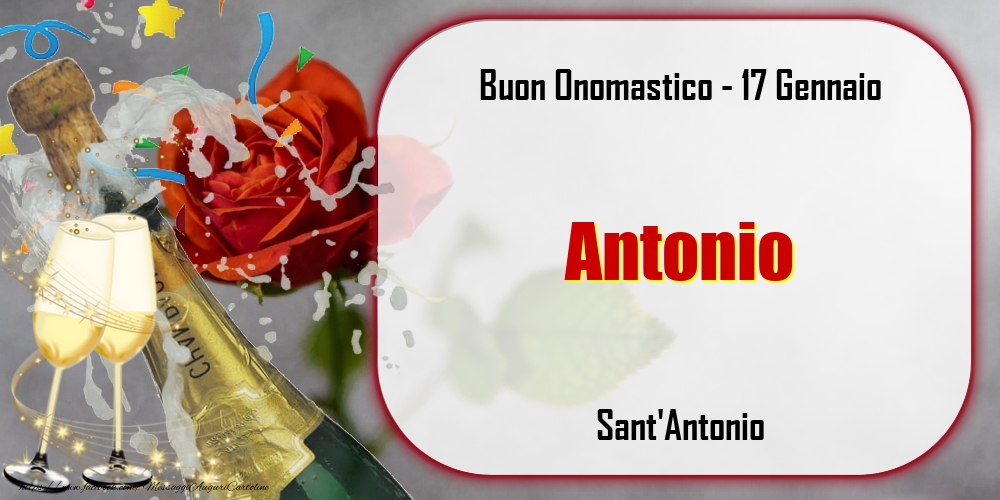 Cartoline di onomastico - Champagne | Sant'Antonio Buon Onomastico, Antonio! 17 Gennaio