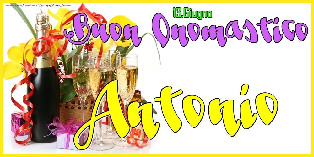 Cartoline di onomastico - Champagne | 13.Giugno - Buon Onomastico Antonio!