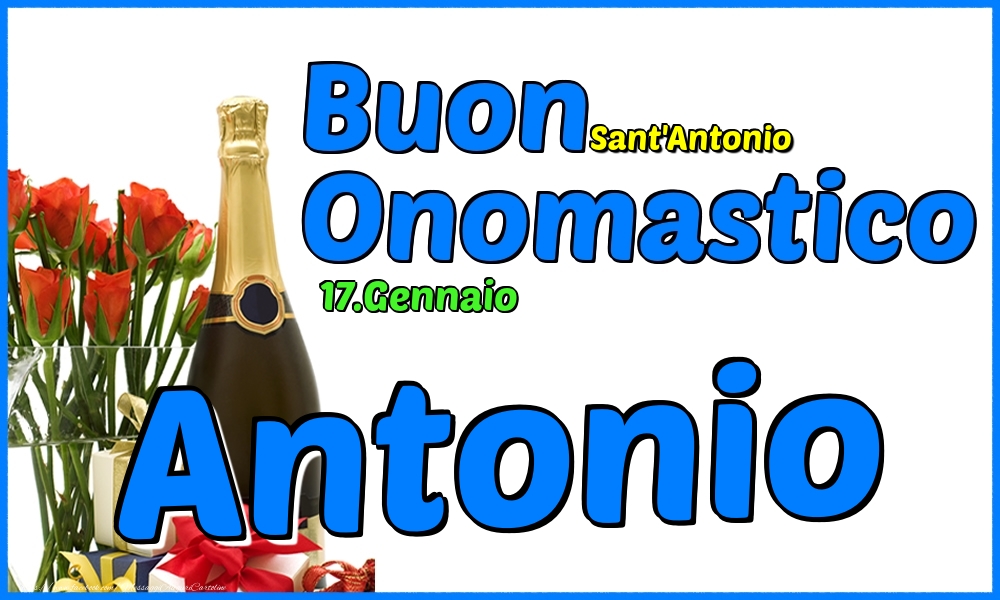 Cartoline di onomastico - Champagne & Rose | 17.Gennaio - Buon Onomastico Antonio!