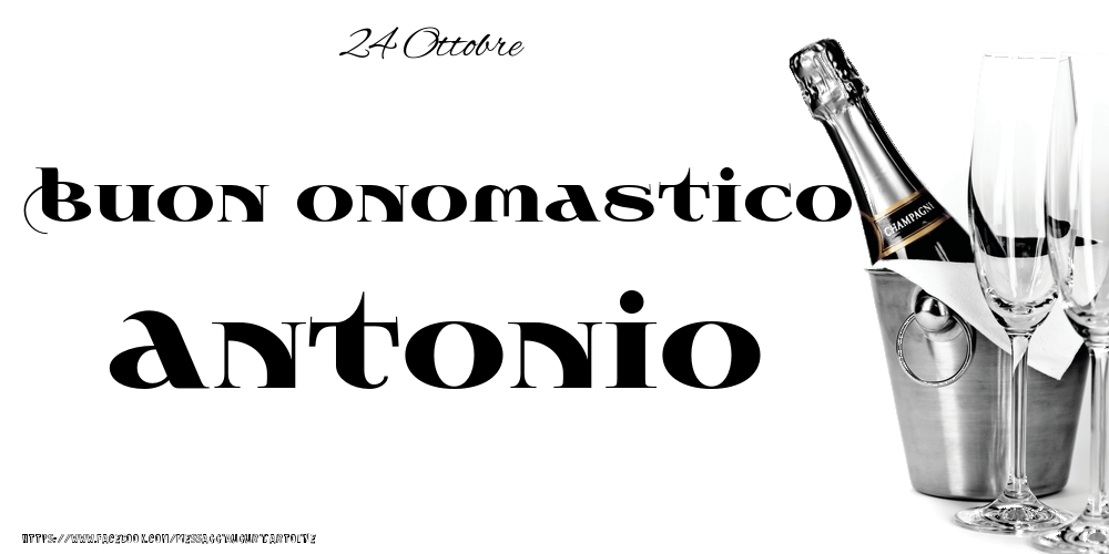Cartoline di onomastico - 24 Ottobre - Buon onomastico Antonio!