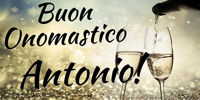 Cartoline di onomastico - Champagne | Buon Onomastico Antonio