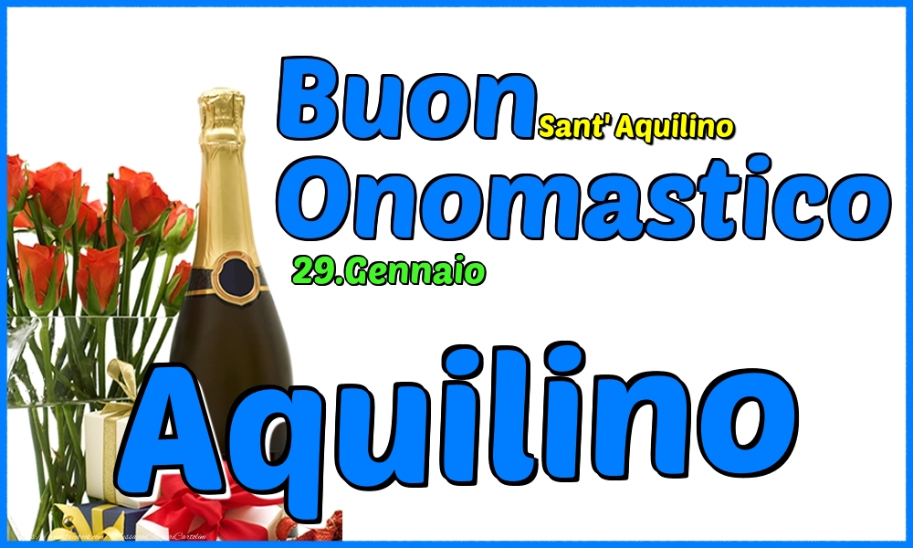 Cartoline di onomastico - Champagne & Rose | 29.Gennaio - Buon Onomastico Aquilino!