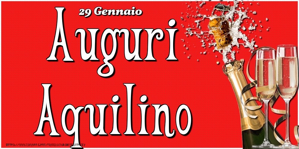 Cartoline di onomastico - 29 Gennaio - Auguri Aquilino!