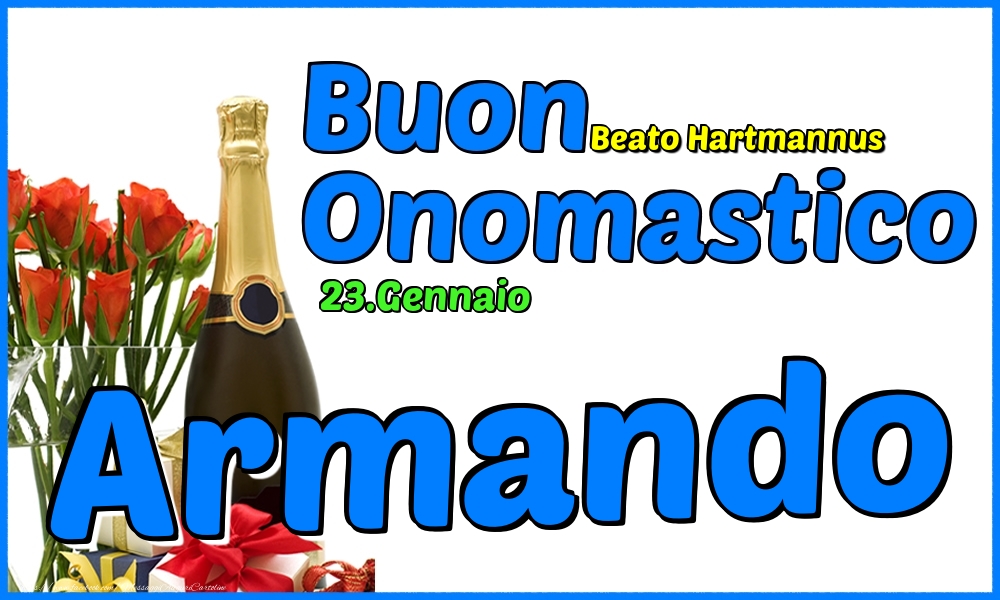 Cartoline di onomastico - Champagne & Rose | 23.Gennaio - Buon Onomastico Armando!
