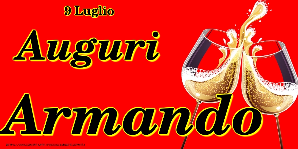 Cartoline di onomastico - Champagne | 9 Luglio - Auguri Armando!