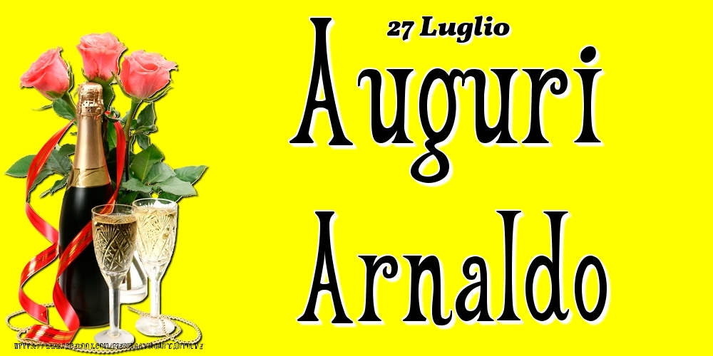 Cartoline di onomastico - 27 Luglio - Auguri Arnaldo!