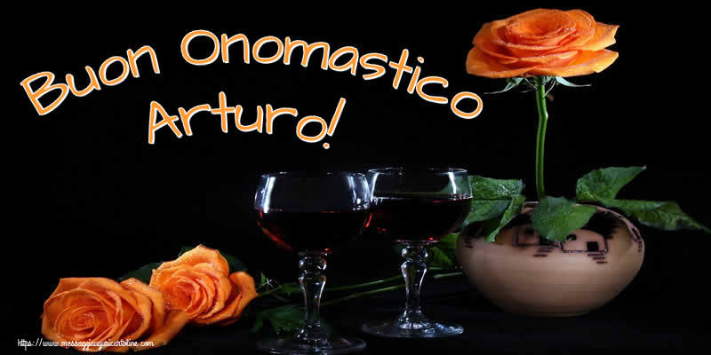 Cartoline di onomastico - Champagne & Rose | Buon Onomastico Arturo!
