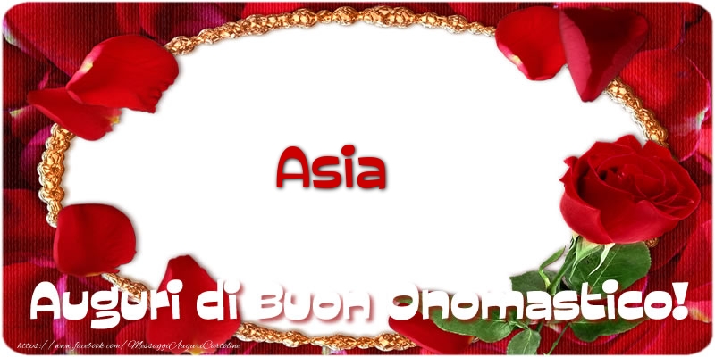 Cartoline di onomastico - Rose | Asia Auguri di Buon Onomastico!
