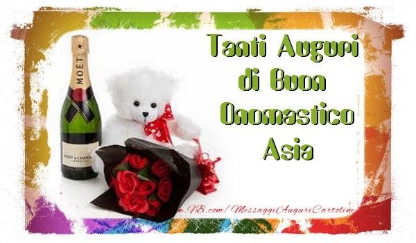 Cartoline di onomastico - Animali & Champagne & Fiori & Mazzo Di Fiori | Tanti Auguri di Buon Onomastico Asia