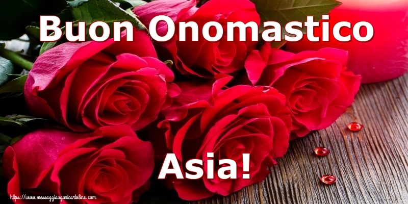 Cartoline di onomastico - Rose | Buon Onomastico Asia!