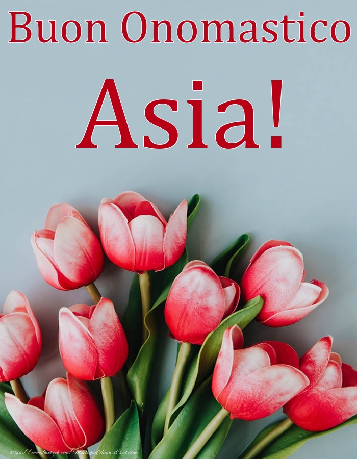 Cartoline di onomastico - Fiori | Buon Onomastico Asia!