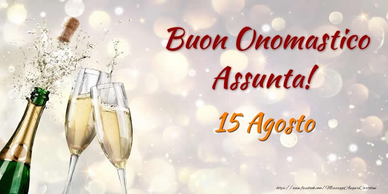 Cartoline di onomastico - Champagne | Buon Onomastico Assunta! 15 Agosto