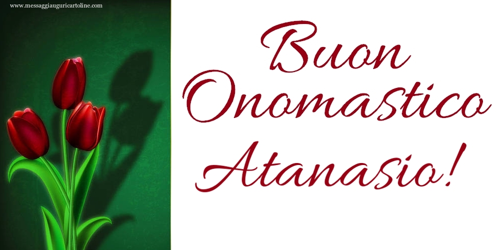 Cartoline di onomastico - Buon Onomastico Atanasio!