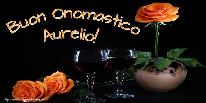 Cartoline di onomastico - Champagne & Rose | Buon Onomastico Aurelio!