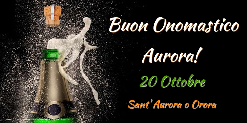 Cartoline di onomastico - Buon Onomastico Aurora! 20 Ottobre Sant' Aurora o Orora