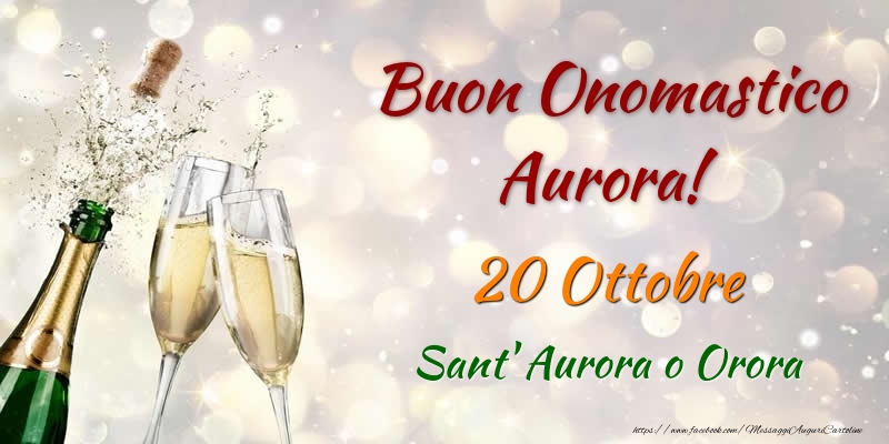 Cartoline di onomastico - Buon Onomastico Aurora! 20 Ottobre Sant' Aurora o Orora