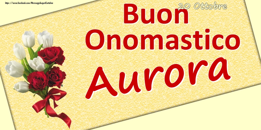 Cartoline di onomastico - 20 Ottobre: Buon Onomastico Aurora