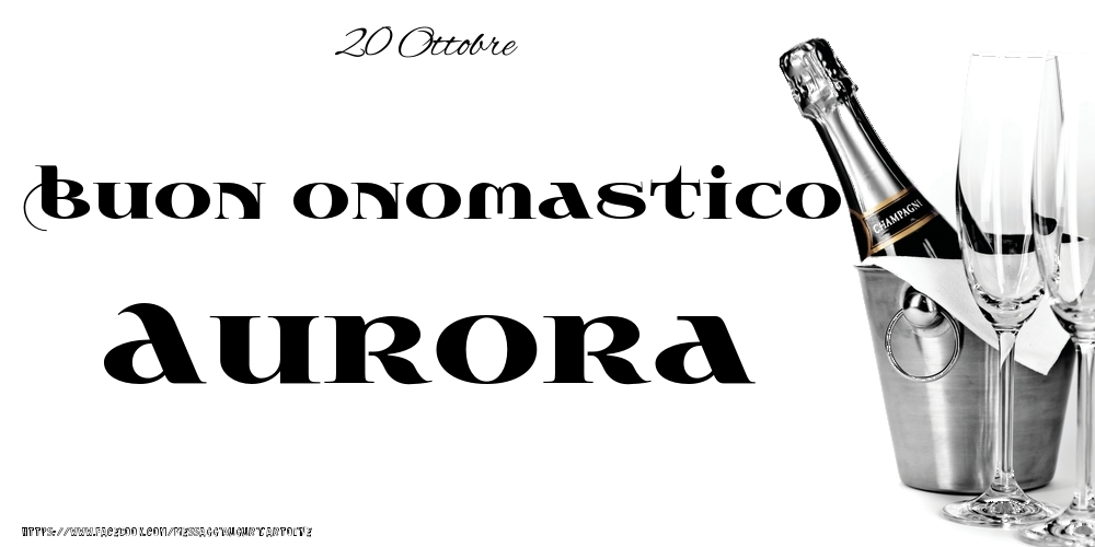 Cartoline di onomastico - 20 Ottobre - Buon onomastico Aurora!