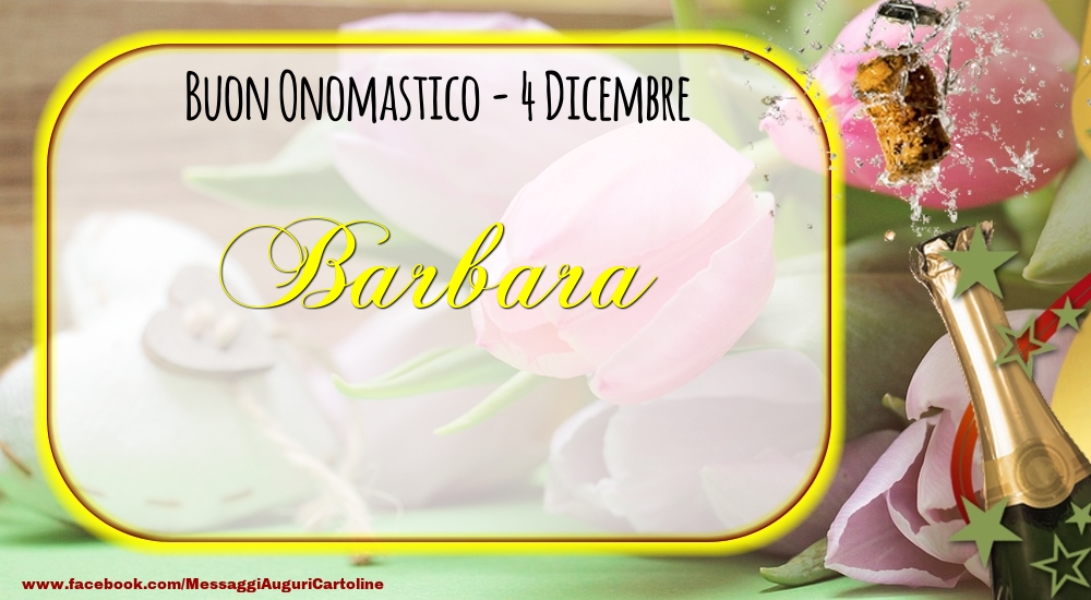 Cartoline di onomastico - Buon Onomastico, Barbara! 4 Dicembre