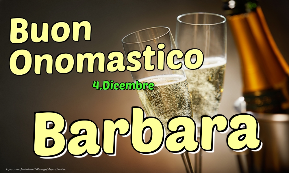 Cartoline di onomastico - 4.Dicembre - Buon Onomastico Barbara!