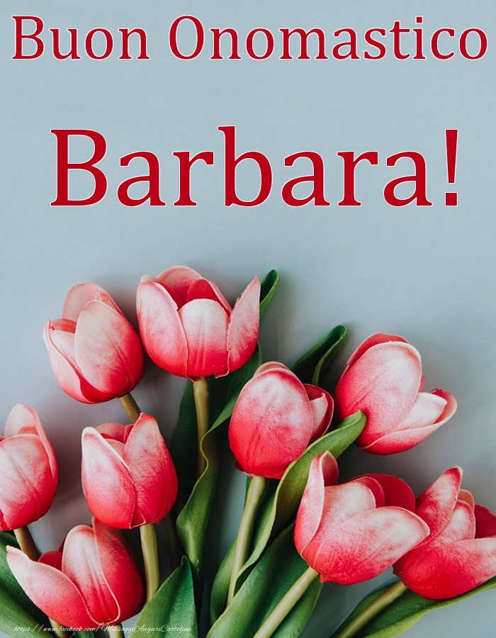 Cartoline di onomastico - Fiori | Buon Onomastico Barbara!