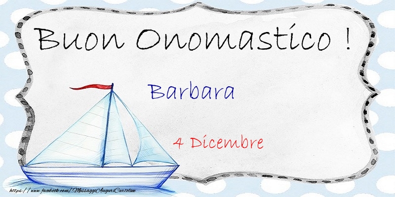 Cartoline di onomastico - Buon Onomastico  Barbara! 4 Dicembre