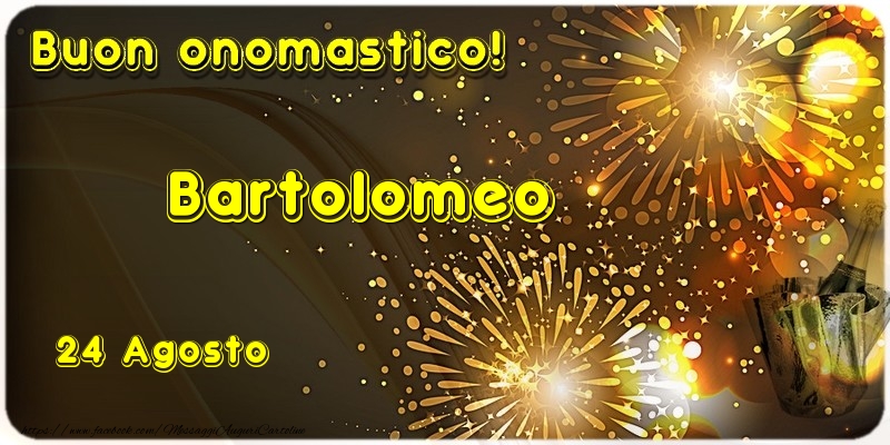  Cartoline di onomastico - Buon Onomastico Bartolomeo! 24 Agosto