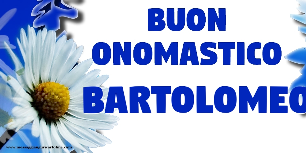 Cartoline di onomastico - Buon Onomastico Bartolomeo!