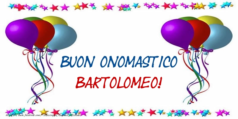 Cartoline di onomastico - Palloncini | Buon Onomastico Bartolomeo!