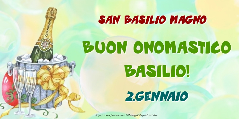 Cartoline di onomastico - Champagne | San Basilio Magno Buon Onomastico, Basilio! 2.Gennaio