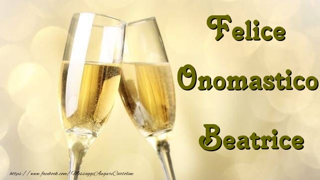  Cartoline di onomastico - Champagne | Felice Onomastico Beatrice