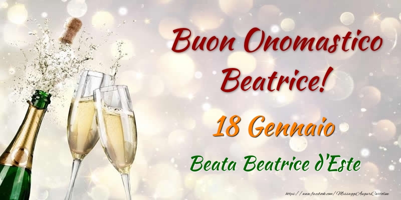 Cartoline di onomastico - Buon Onomastico Beatrice! 18 Gennaio Beata Beatrice d'Este
