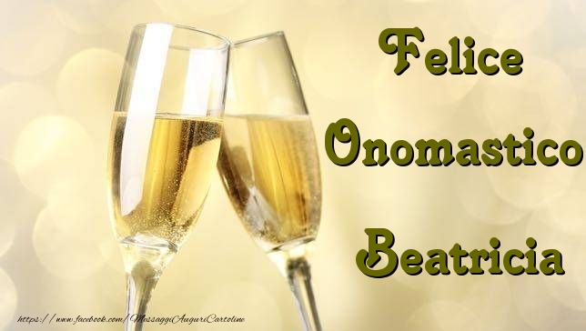 Cartoline di onomastico - Champagne | Felice Onomastico Beatricia