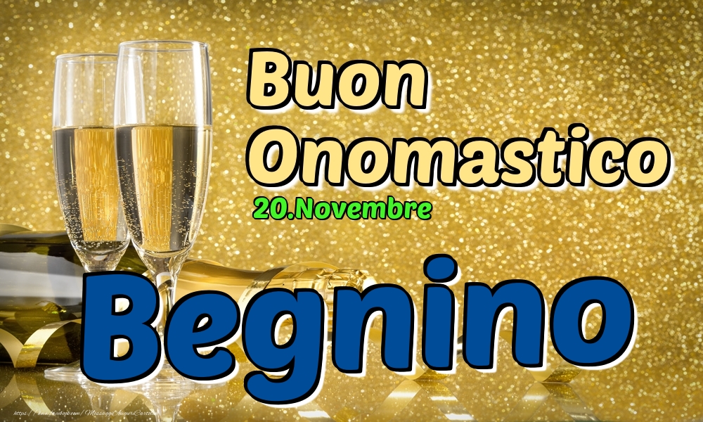  Cartoline di onomastico - Champagne | 20.Novembre - Buon Onomastico Begnino!