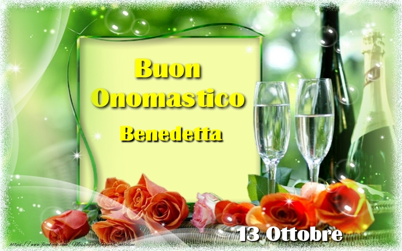 Cartoline di onomastico - Champagne & Rose | Buon Onomastico Benedetta! 13 Ottobre
