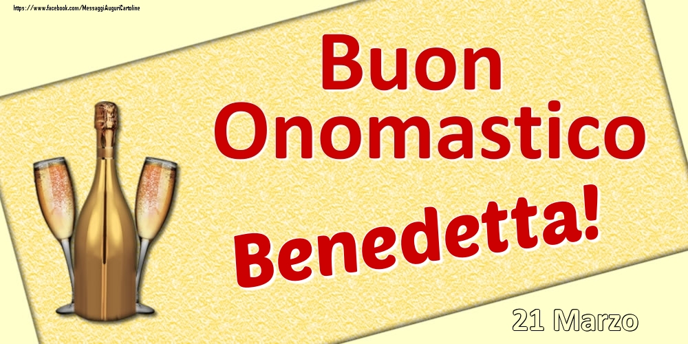 Cartoline di onomastico - Buon Onomastico Benedetta! - 21 Marzo