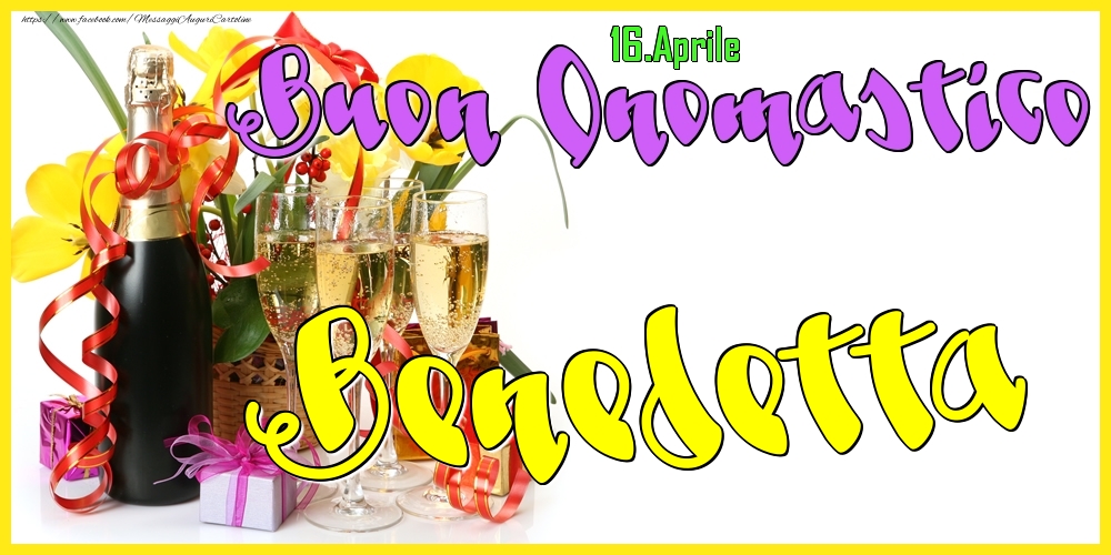 Cartoline di onomastico - Champagne | 16.Aprile - Buon Onomastico Benedetta!