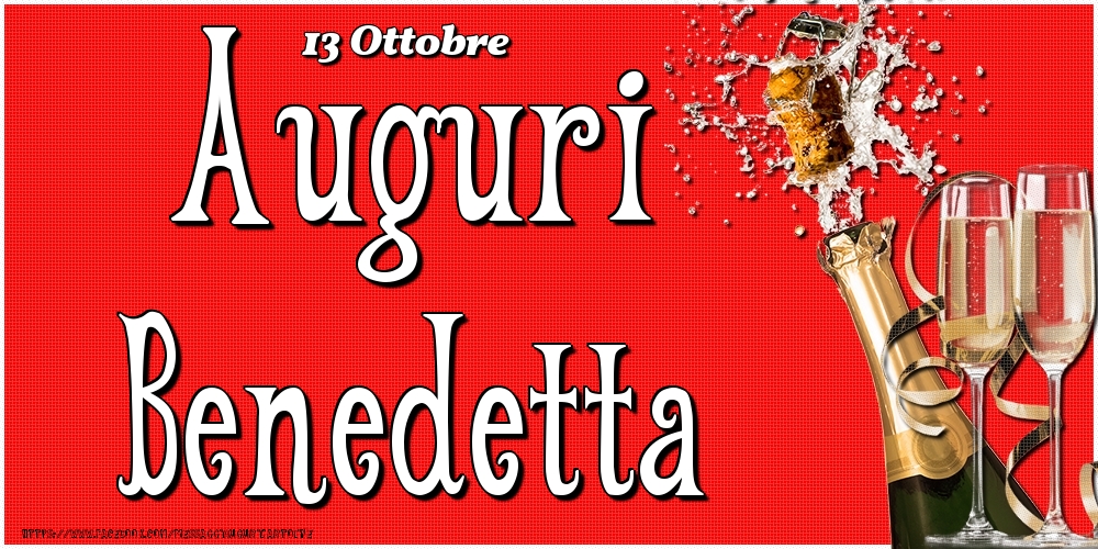 Cartoline di onomastico - Champagne | 13 Ottobre - Auguri Benedetta!