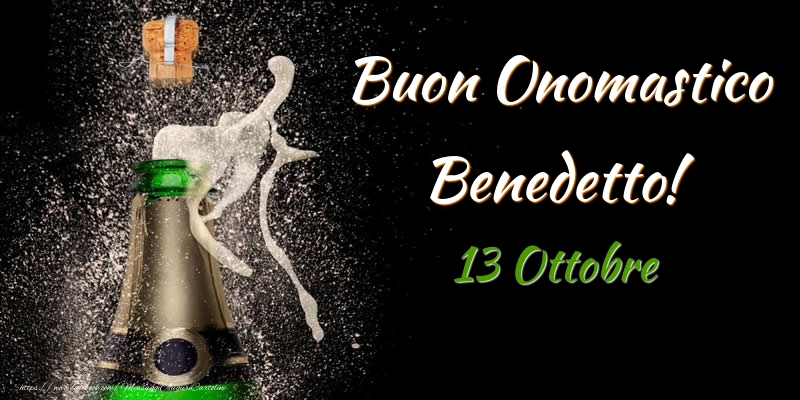 Cartoline di onomastico - Champagne | Buon Onomastico Benedetto! 13 Ottobre