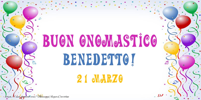 Cartoline di onomastico - Buon onomastico Benedetto! 21 Marzo