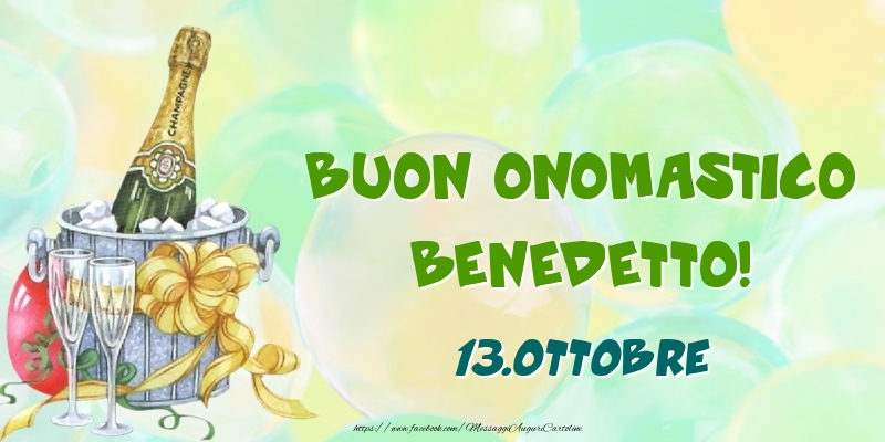 Cartoline di onomastico - Champagne | Buon Onomastico, Benedetto! 13.Ottobre
