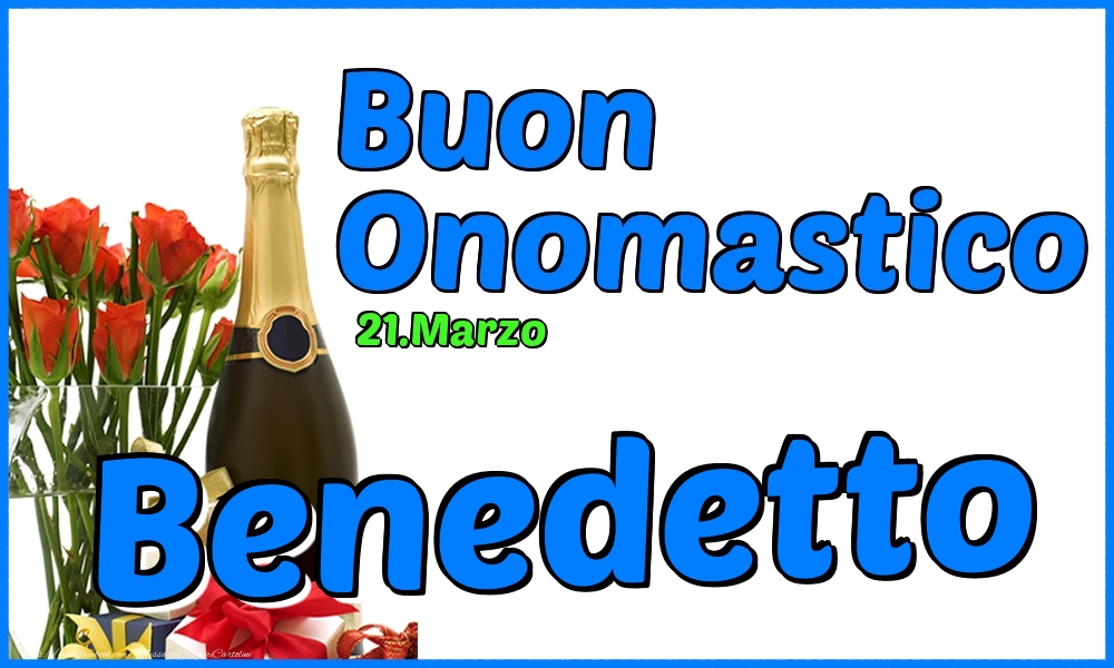 Cartoline di onomastico - Champagne & Rose | 21.Marzo - Buon Onomastico Benedetto!