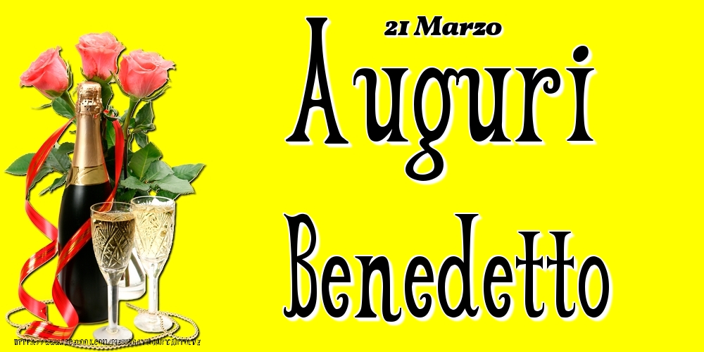 Cartoline di onomastico - 21 Marzo - Auguri Benedetto!