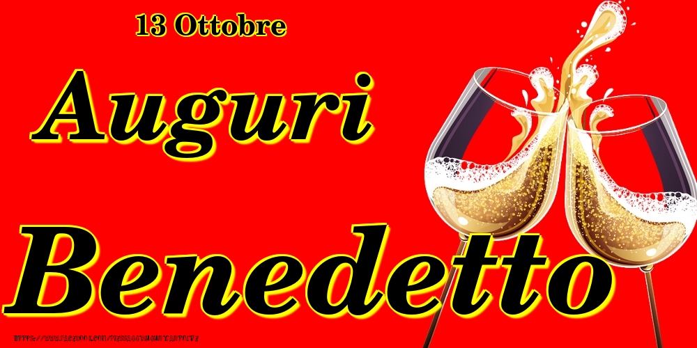 Cartoline di onomastico - Champagne | 13 Ottobre - Auguri Benedetto!
