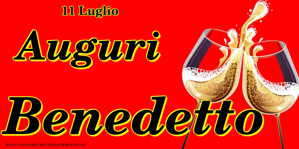 Cartoline di onomastico - Champagne | 11 Luglio - Auguri Benedetto!