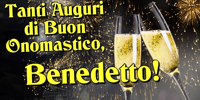 Cartoline di onomastico - Champagne | Tanti Auguri di Buon Onomastico, Benedetto