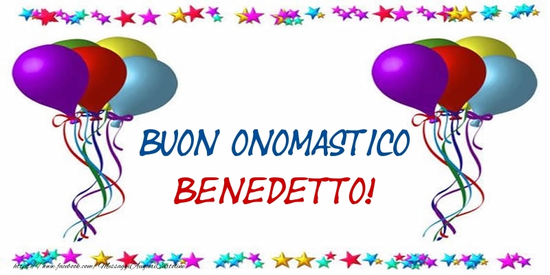 Cartoline di onomastico - Palloncini | Buon Onomastico Benedetto!