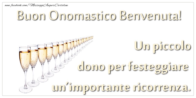 Cartoline di onomastico - Champagne | Un piccolo dono per festeggiare un’importante ricorrenza. Buon onomastico Benvenuta!