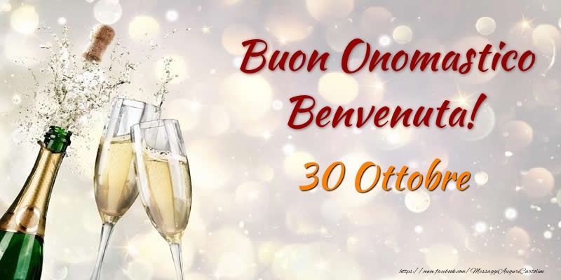 Cartoline di onomastico - Champagne | Buon Onomastico Benvenuta! 30 Ottobre